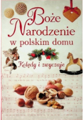 Boże Narodzenie w polskim domu Kolędy i zwyczaje