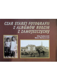 Czar starej fotografii z albumów rodzin z Zamojszczyzny