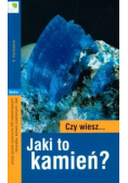 Czy wiesz jaki to kamień