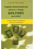 Poglądy historiozoficzne pisarzy z kręgu kultury paryskiej