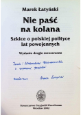 Nie paść na kolana. Szkice o polskiej polityce lat powojennych,