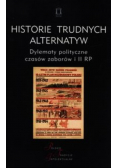 Historie trudnych alternatyw