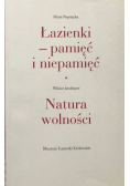 Łazienki pamięć i niepamięć Natura wolności
