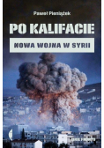 Po kalifacie Nowa wojna w Syrii