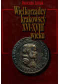 Wielkorządcy krakowscy XVI - XVIII wieku