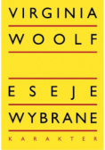 Woolf Eseje wybrane