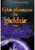 Cykle planetarne na giełdzie Tom I