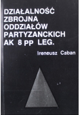 Działalność zbrojna oddziałów partyzanckich AK 8 PP LEG