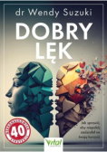 Dobry lęk. Jak sprawić, aby niepokój zadziałał na twoją korzyść