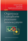 Organizacja i zarządzanie procesami innowacyjnymi