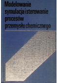 Modelowanie symulacja i sterowanie procesów przemysłu chemicznego