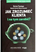 Jak zrozumieć klienta i na tym zarobić