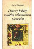 Dawny Elbląg wielkim właścicielem ziemskim