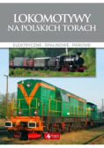 Cuda. Lokomotywy na polskich torach w.2018