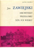Jan Zawiejski Architekt przełomu XIX i XX wieku