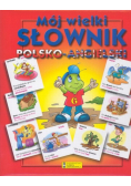 Mój wielki słownik polsko - angielski