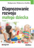 Diagnozowanie rozwoju małego dziecka. Część 1