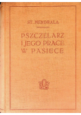 Pszczelarz i jego prace w pasiece