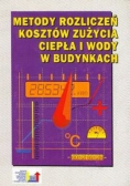 Metody rozliczeń kosztów zużycia ciepła i wody w budynkach