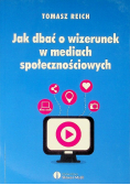 Jak dbać o wizerunek w mediach społecznościowych