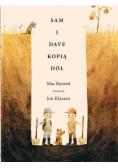 Sam i Dave kopią dół