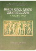 Problemy rozwoju turystyki edukacyjno kulturowej