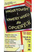 Magnetowidy i kamery wideo dla opornych