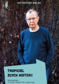 Tropiciel złych historii Rozmowa z Martinem Polla