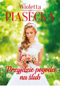 Przyjdzie pogoda na ślub