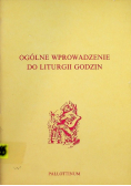 Ogólne wprowadzenie do liturgii godzin
