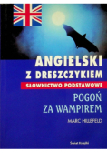 Angielski z dreszczykiem Pogoń za wampirem