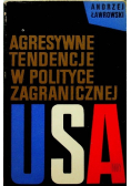 Agresywne tendencje w polityce zagranicznej USA