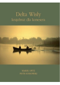 Delta Wisły krajobraz dla konesera