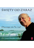 Święty od zaraz - dlaczego nie Ty i ja?