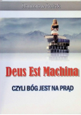 Deus Est Machina czyli Bóg jest na prąd