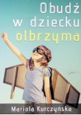 Obudź w dzieciaku olbrzyma