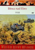 Wielkie bitwy historii  Bitwa nad Ebro 1938