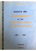Cours de Langue et de Civilisation Francaises Tom I