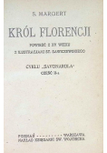 Król Florencji, 1922r.