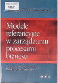 Modele referencyjne w zarządzaniu procesami biznesu