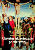 Chrystus ukrzyżowany po raz wtóry