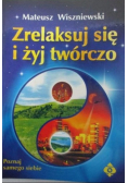 Zrelaksuj się i żyj twórczo