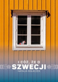 I cóż  że o Szwecji