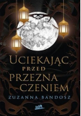 Uciekając przed przeznaczeniem