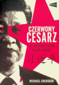 Czerwony cesarz Xi Jinping i jego nowe Chiny