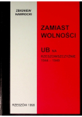Zamiast wolności. UB na rzeszowczyźnie 1944 - 1949