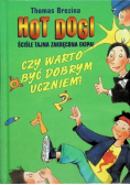 Hot Dogi Czy warto być dobrym uczniem?