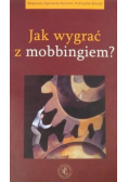 Jak wygrać z mobbingiem?
