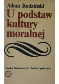 U podstaw kultury moralnej