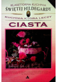 Klasztorna Kuchnia Św Hildegardy  Ciasta